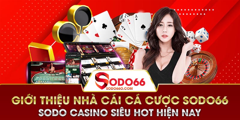 Sodo Casino - Sodo66 Nhà Cái Lô Đề Uy Tín Số 1