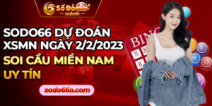 Dự đoán XSMN 2/2/2023 - SODO66 Soi cầu miền Nam uy tín