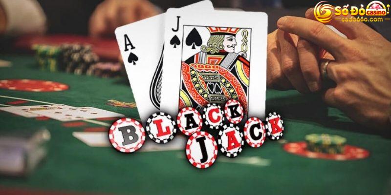 Mẹo chơi Blackjack hiệu quả với tỉ lệ thắng cao nhất