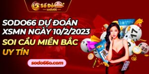 SODO66 dự đoán XSMB 10/2/2023