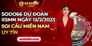 chuyên gia sodo66 dự đoán XSMN 13/2/2023