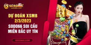 sodo66 dự đoán XSMB 2/3/2023