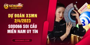 Nhà cái sodo66 dự đoán XSMN 2/4/2023