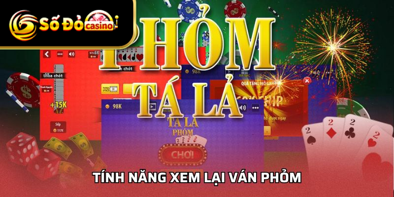 Tính năng xem lại ván phỏm