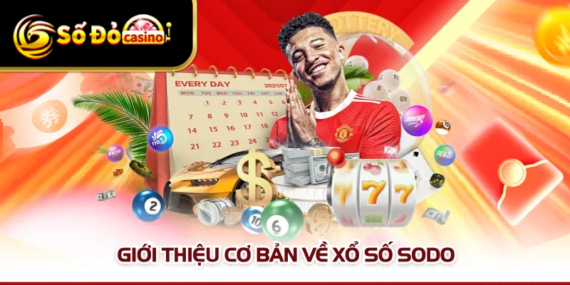 Giới thiệu cơ bản về xổ số SODO 