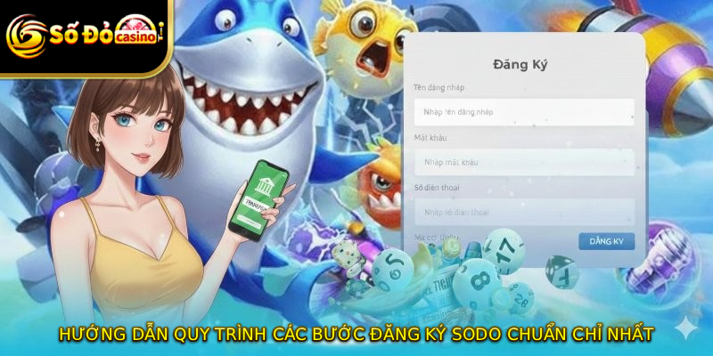 Hướng dẫn quy trình các bước đăng ký SODO chuẩn chỉ nhất